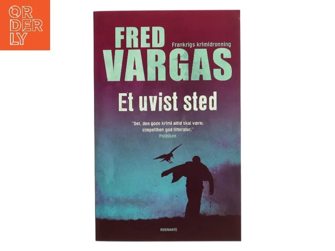 Billede 1 - Et uvist sted : krimi af Fred Vargas (Bog)