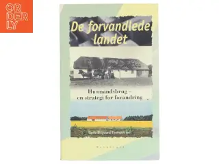 De forvandlede landet : husmandsbrug - en strategi for forandring af Bente Bisgaard Thomsen (Bog)