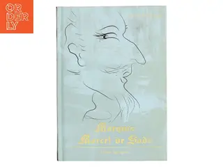 Marquis Marcel de Sade : glimtet bag masken af Pernille Frydensbjerg (Bog)
