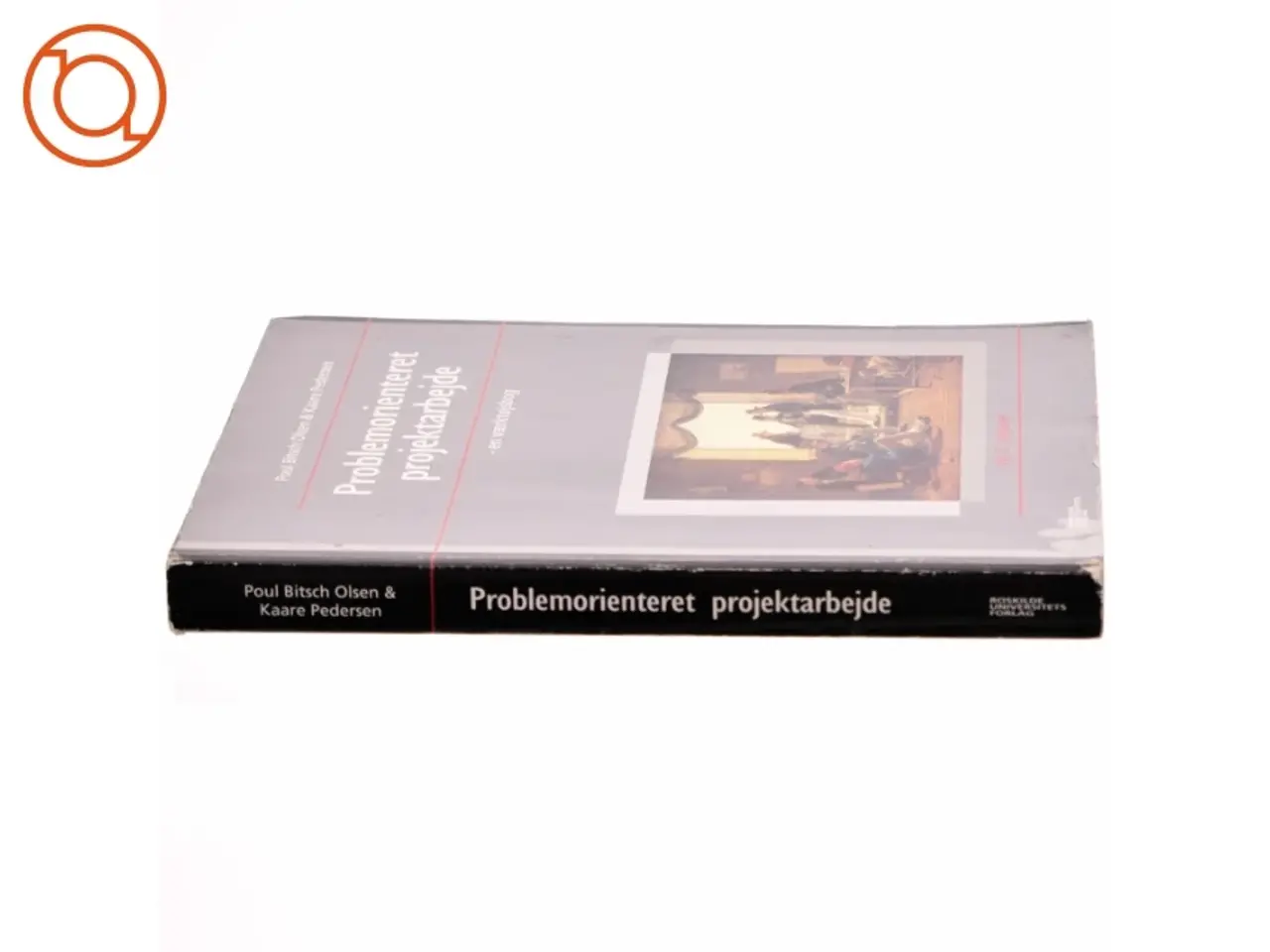Billede 2 - Problemorienteret projektarbejde af Poul Bitsch Olsen, Kaare Pedersen (Bog)