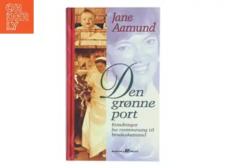 Den grønne port af Jane Aamund (Bog)
