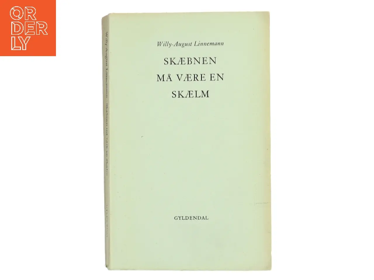 Billede 1 - Skæbnen må være en Skælm af Willy-August Linnemann (Bog)