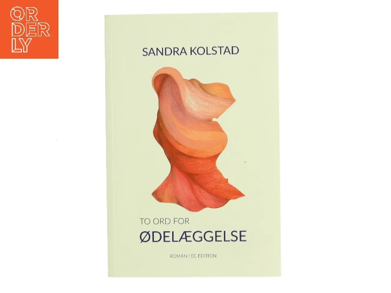 Billede 1 - To ord for ødelæggelse : roman af Sandra Kolstad (Bog)