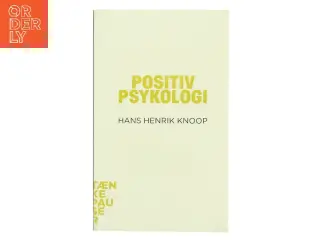 Positiv Psykologi af Hans Henrik Knoop (Bog)
