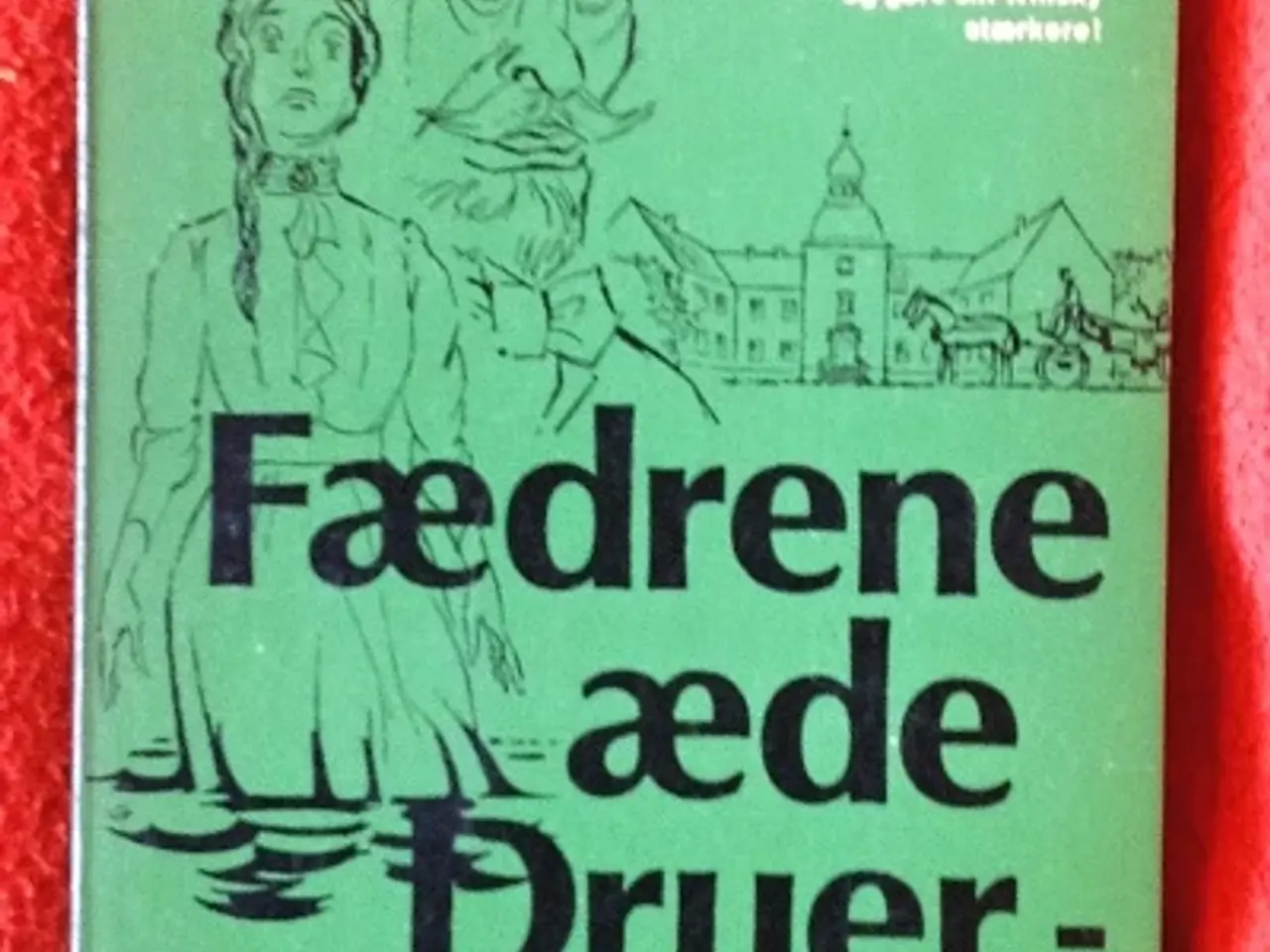 Billede 1 - Gustav Wied: Fædrene æde druer