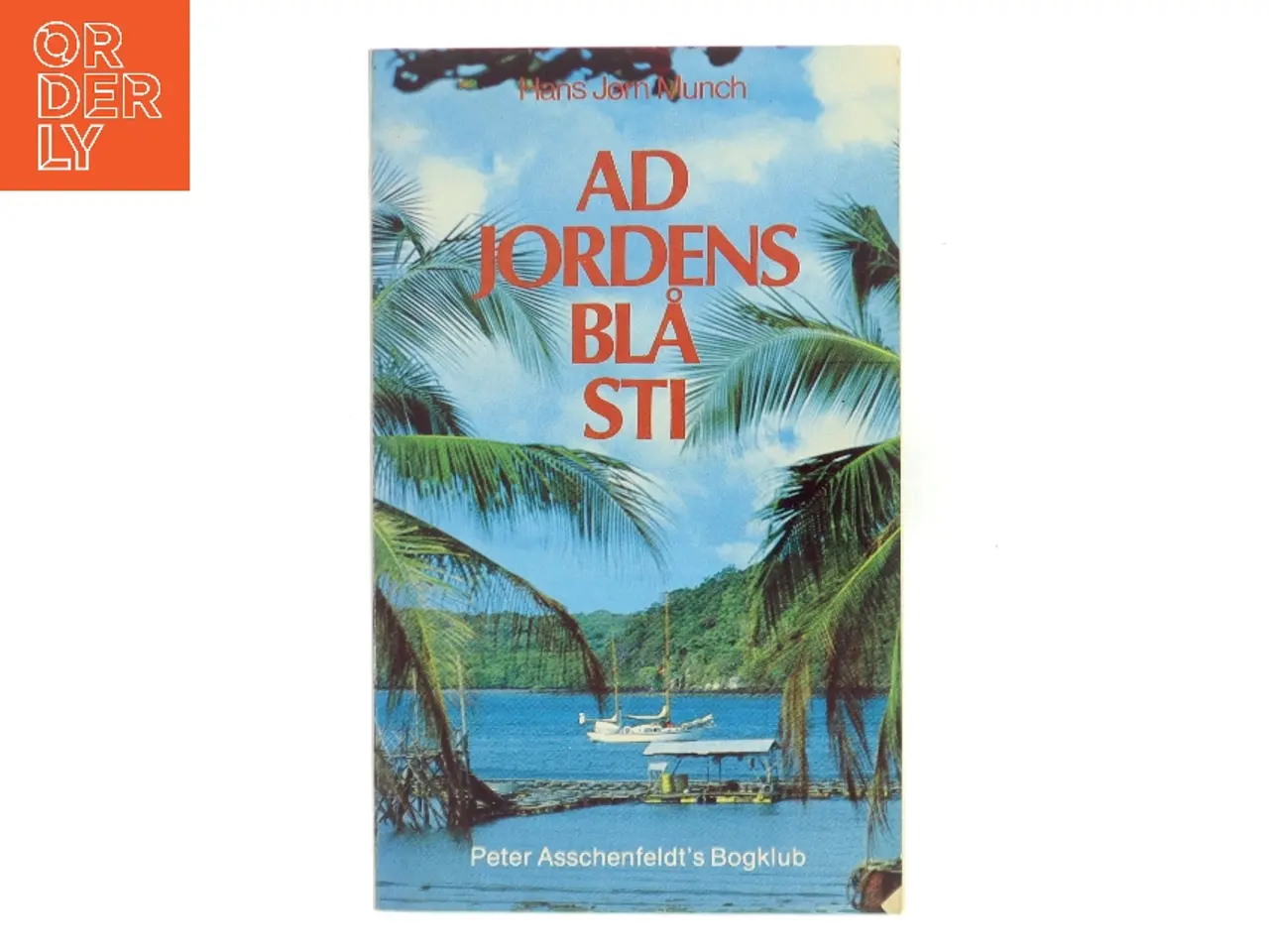 Billede 1 - Ad jordens blå sti af Hans Jørn Munch (Bog)