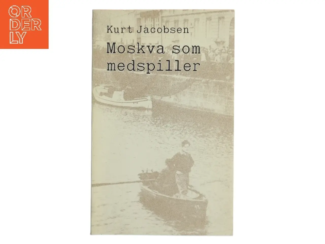 Billede 1 - Kurt Jacobsen: Moskva som medspiller