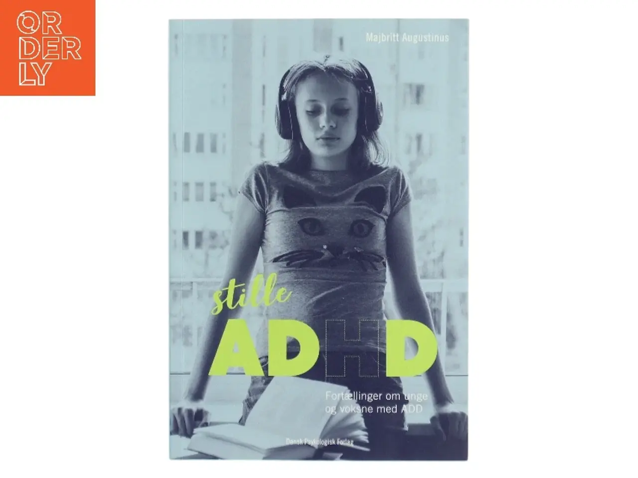 Billede 1 - Stille ADHD : fortællinger om børn og unge med ADD af Majbritt Augustinus (Bog)