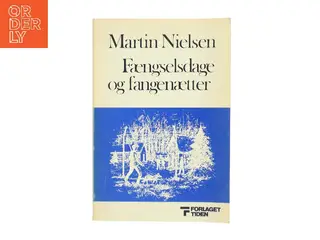 Fængselsdage og fangenætter af Martin Nielsen (Bog)
