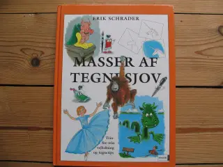 Erik Schrader. Masser af tegnesjov