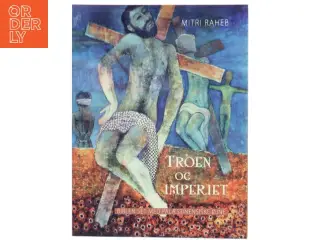Troen og imperiet : Biblen set med palæstinensiske øjne af Mitri Raheb (Bog)