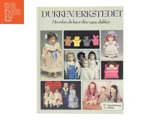 Dukkeværkstedet : hvordan du laver dine egne dukker af Tone Bergli Joner (Bog)