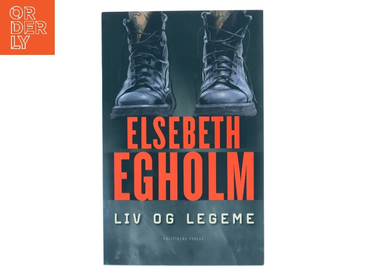 Billede 1 - Liv og legeme af Elsebeth Egholm (Bog)