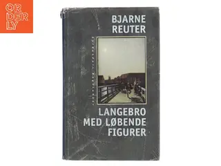 Langebro med løbende figurer af Bjarne Reuter (Bog)