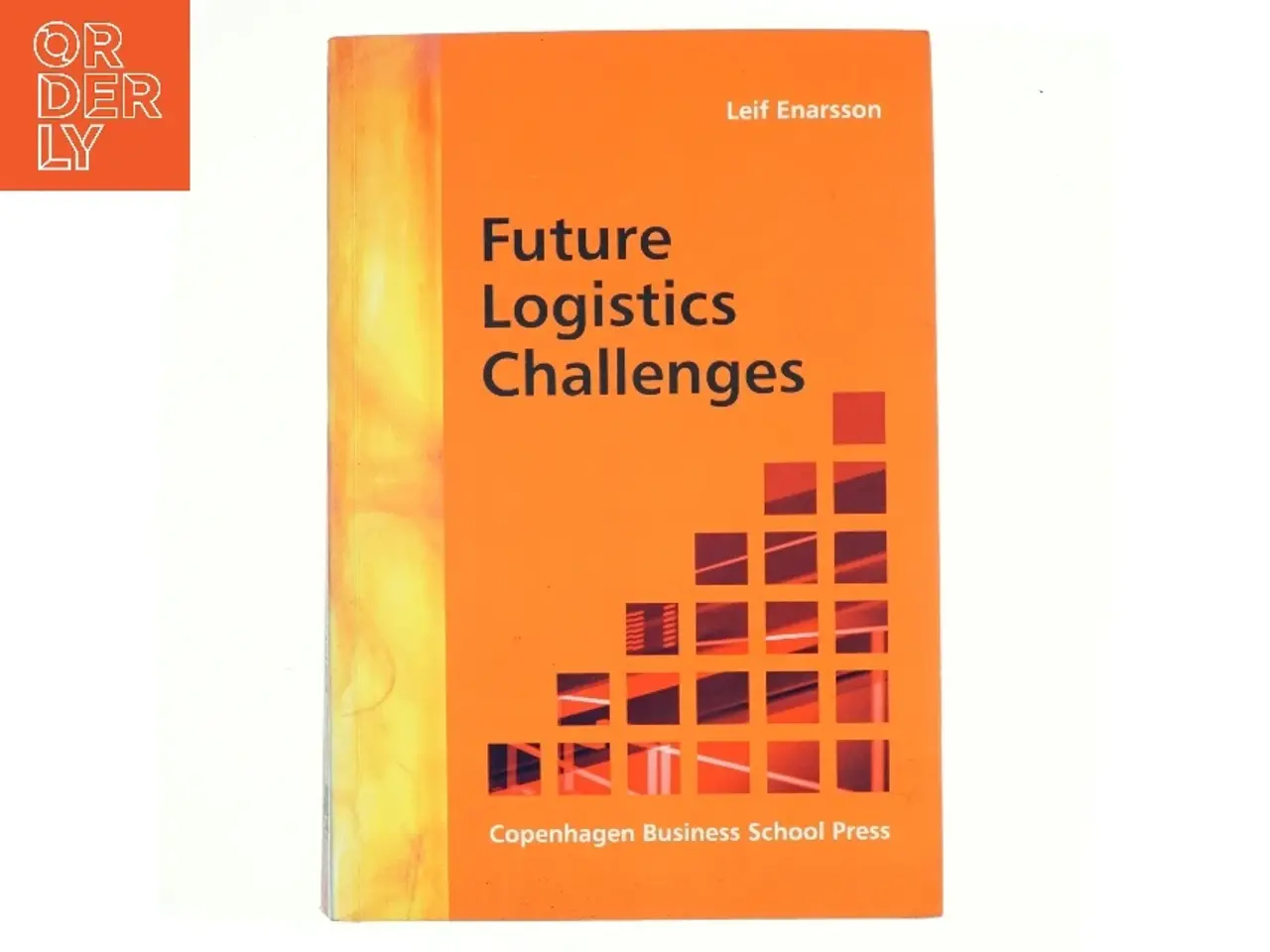 Billede 1 - Future logistics challenges af Leif Enarsson (Bog)