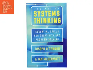 The art of systems thinking : essential skills for creativity and problem solving (Bog)