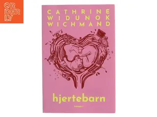 Hjertebarn af Cathrine Widunok Wichmand (Bog)