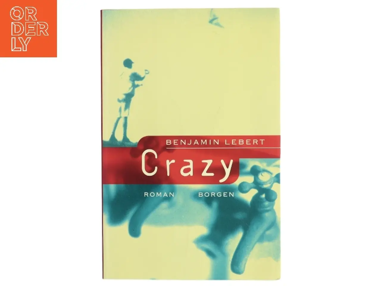 Billede 1 - Crazy : roman af Benjamin Lebert (Bog)
