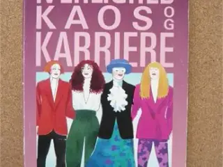 Kærlighed, kaos og karriere
