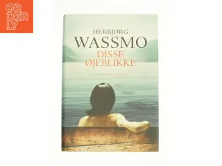 Disse øjeblikke af Herbjørg Wassmo (Bog)
