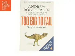 Too Big to Fail : Inside the Battle to Save Wall Street by Andrew Ross Sorkin af Andrew Ross Sorkin (Bog)