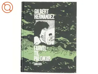 Farvel til Palomar af Gilbert Hernandez (Bog)
