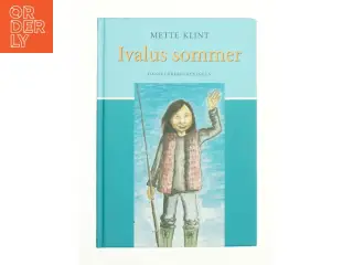 Ivalus sommer af Mette Klint (Bog)