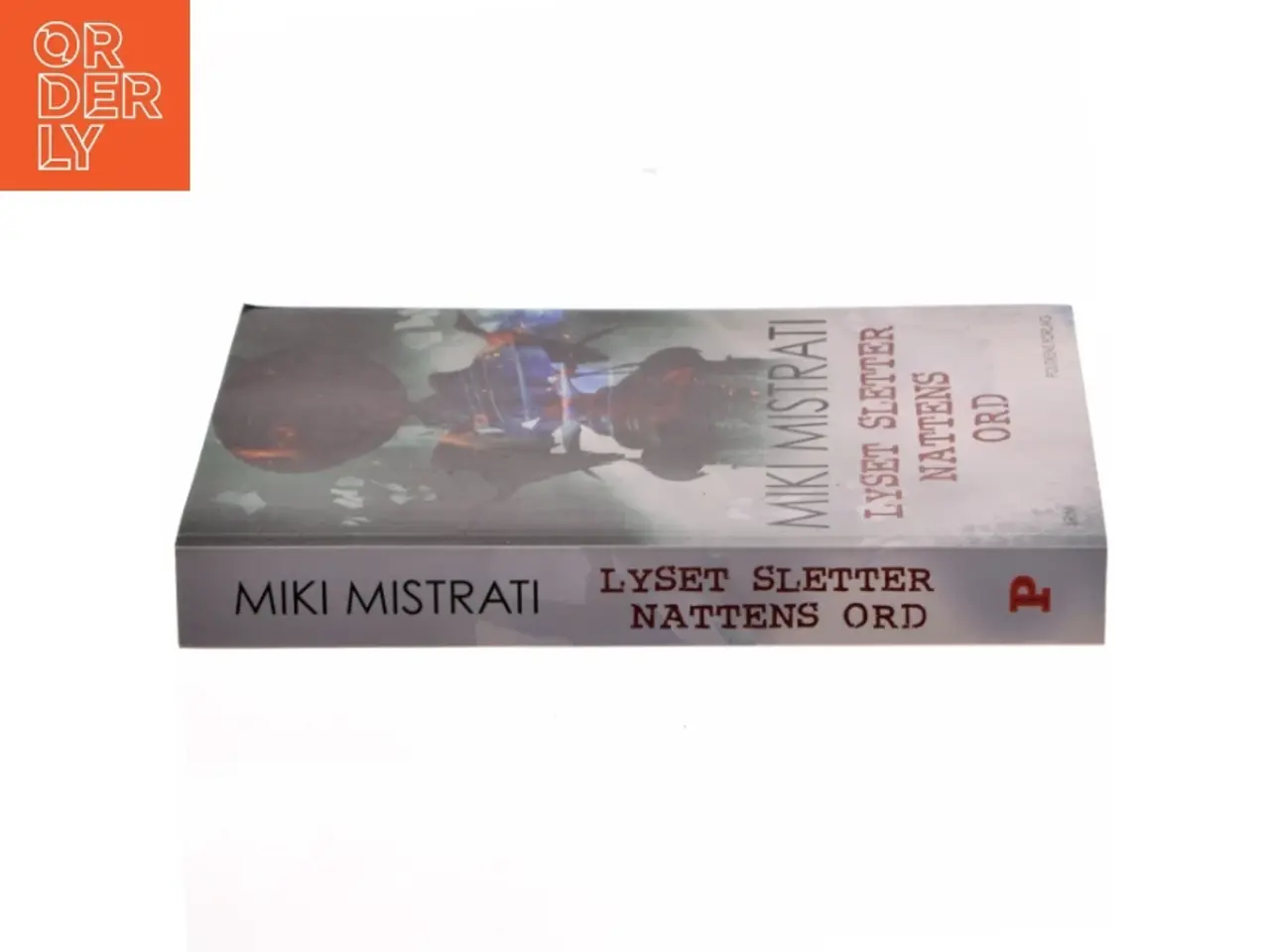 Billede 2 - Lyset sletter nattens ord : roman af Miki Mistrati (f. 1968) (Bog)
