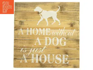 Træskilt 'A Home Without A Dog' fra Lafinesse (str. 35,5x35,5 cm)