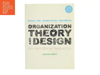 Organization theory and design : an international perspective af Richard L. Daft (Bog)