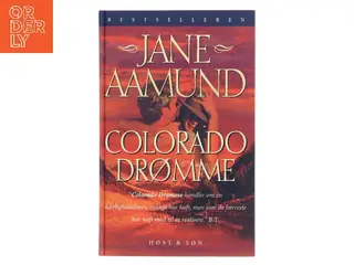 Colorado drømme : en roman om den modne passion af Jane Aamund (Bog)