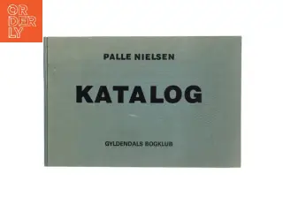 Katalog af Palle Nielsen (Bog)