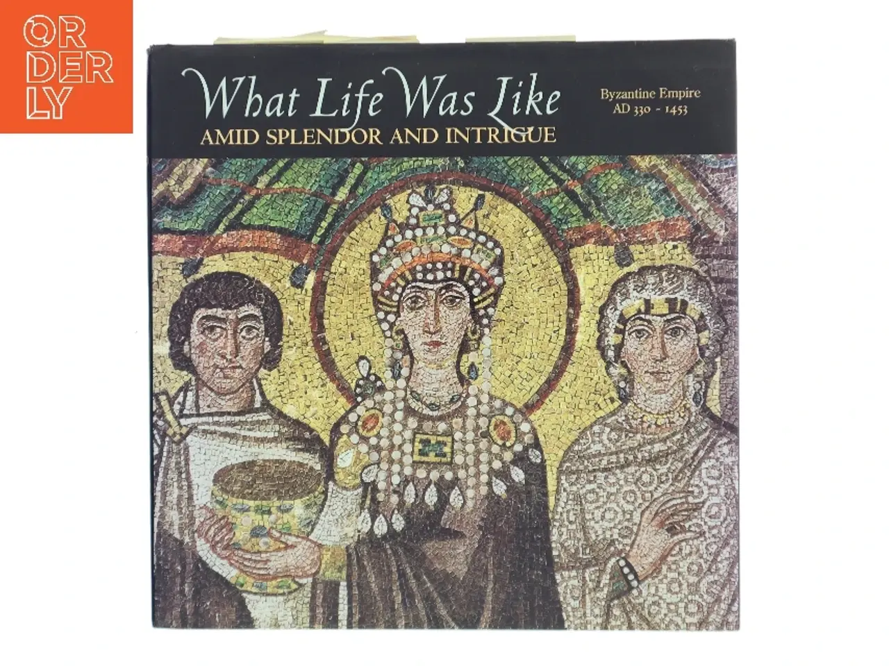 Billede 1 - What Life Was Like: Amid Splendor and Intrigue (Bog)