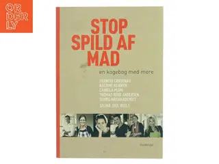 Stop spild af mad : en kogebog med mere (Bog)