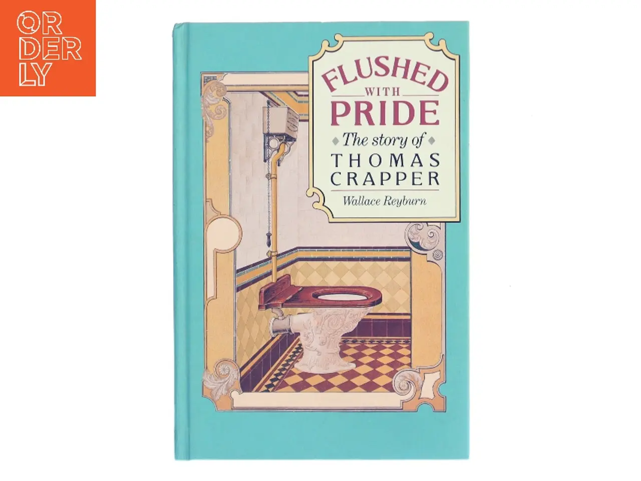 Billede 1 - Flushed with Pride af Wallace Reyburn (Bog)
