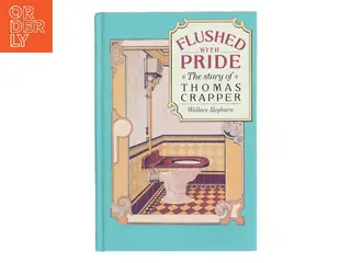 Flushed with Pride af Wallace Reyburn (Bog)
