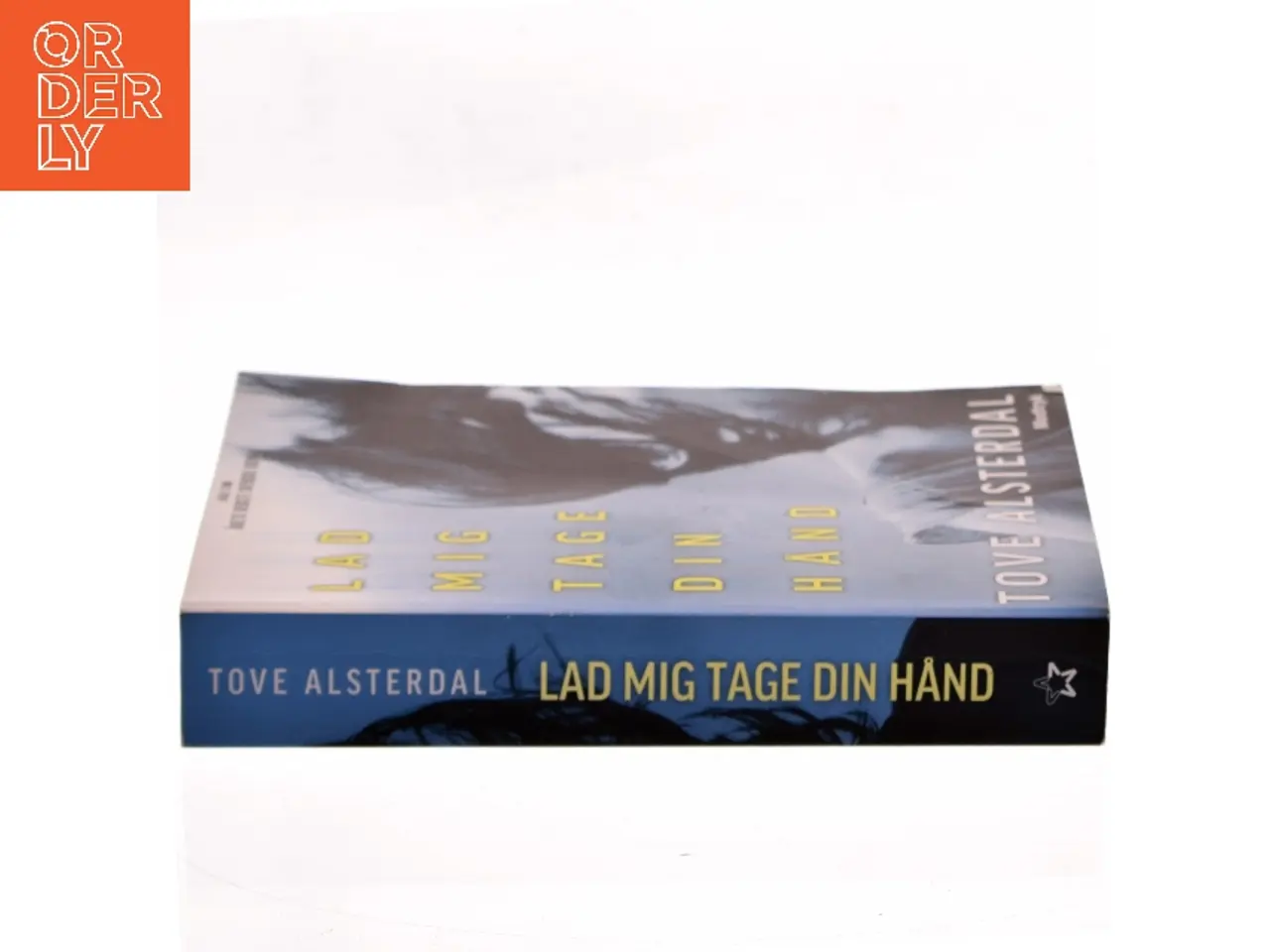 Billede 2 - Lad mig tage din hånd af Tove Alsterdal (Bog)