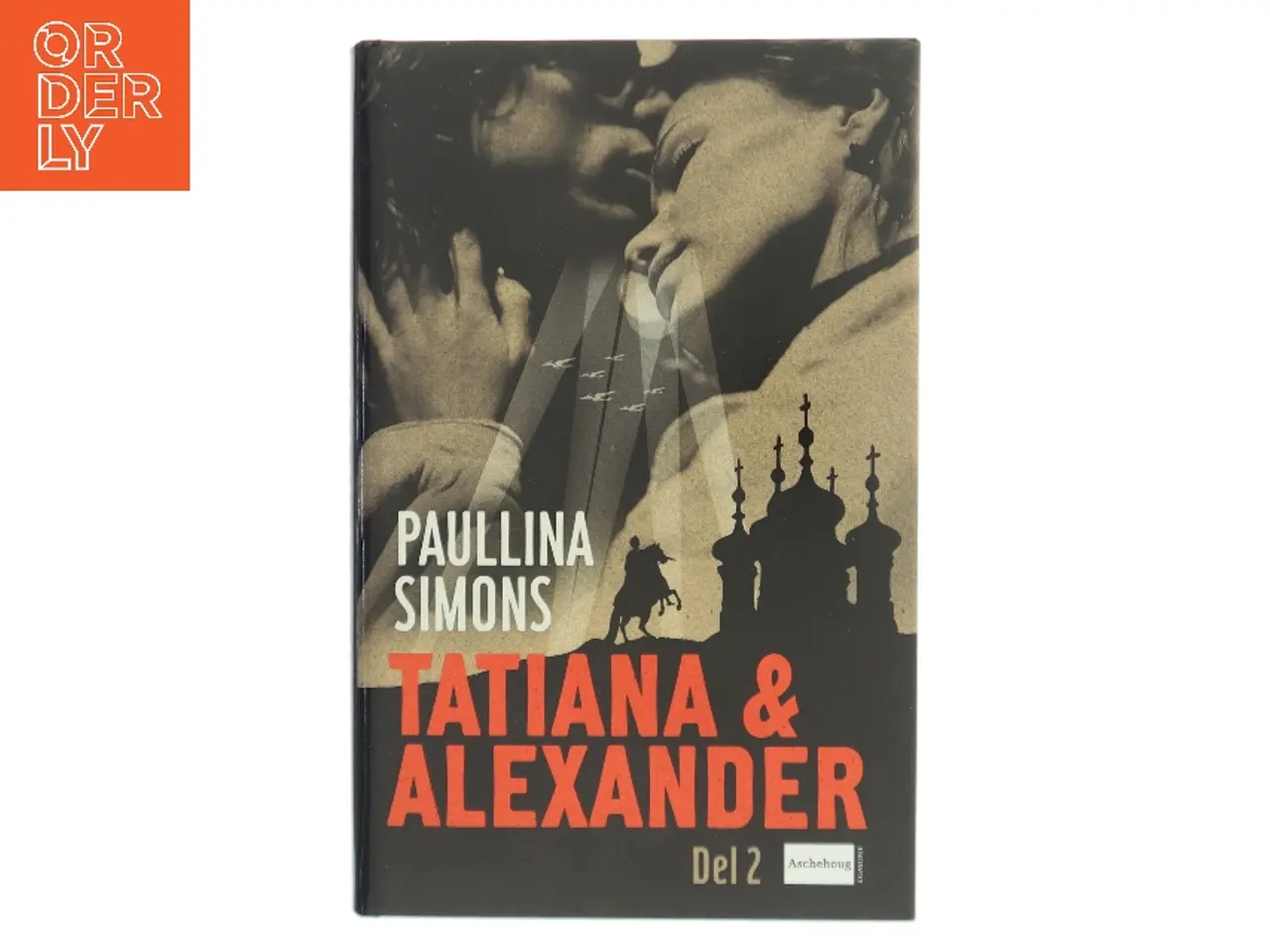 Billede 1 - Tatiana & Alexander. Del 2 af Paullina Simons (Bog)