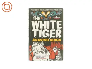 The white tiger af Aravind Adiga (bog)