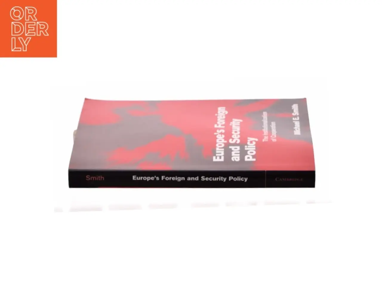 Billede 3 - Europe's Foreign and Security Policy: the Institutionalization of Cooperation af Michael E. Smith (Bog)