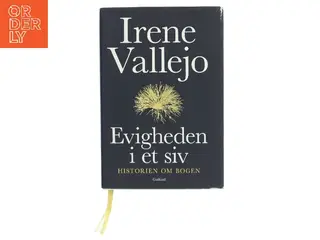 Evigheden i et siv : historien om bogen af Irene Vallejo (f. 1979) (Bog)