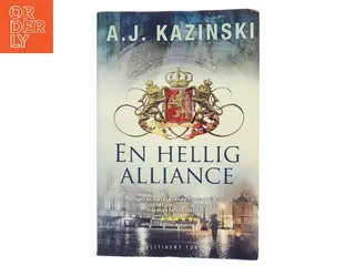 En hellig alliance af A. J. Kazinski (Bog)