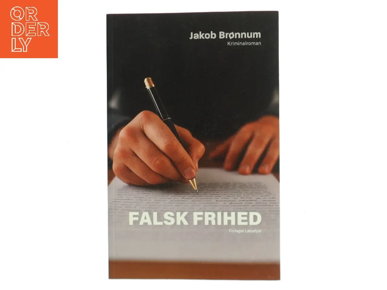 Billede 1 - Falsk frihed : kriminalroman af Jakob Brønnum (Bog)