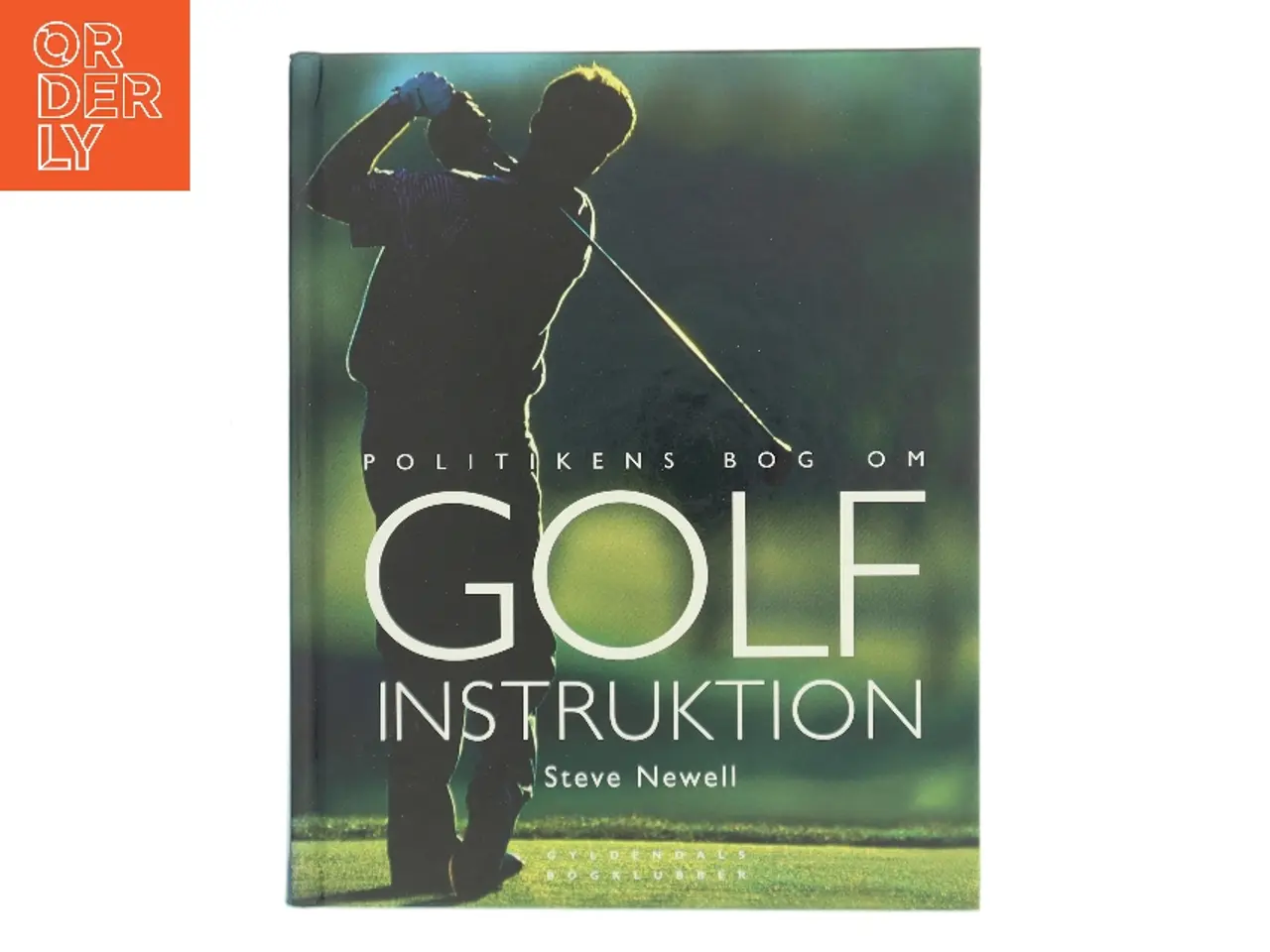 Billede 1 - Politikens bog om golf instruktion af Steve Newell (Bog)