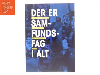 Der er samfundsfag i alt : grundbog i samfundsfag C med øvelser og arbejdsformer af Leise Buhl Jensen (Bog)