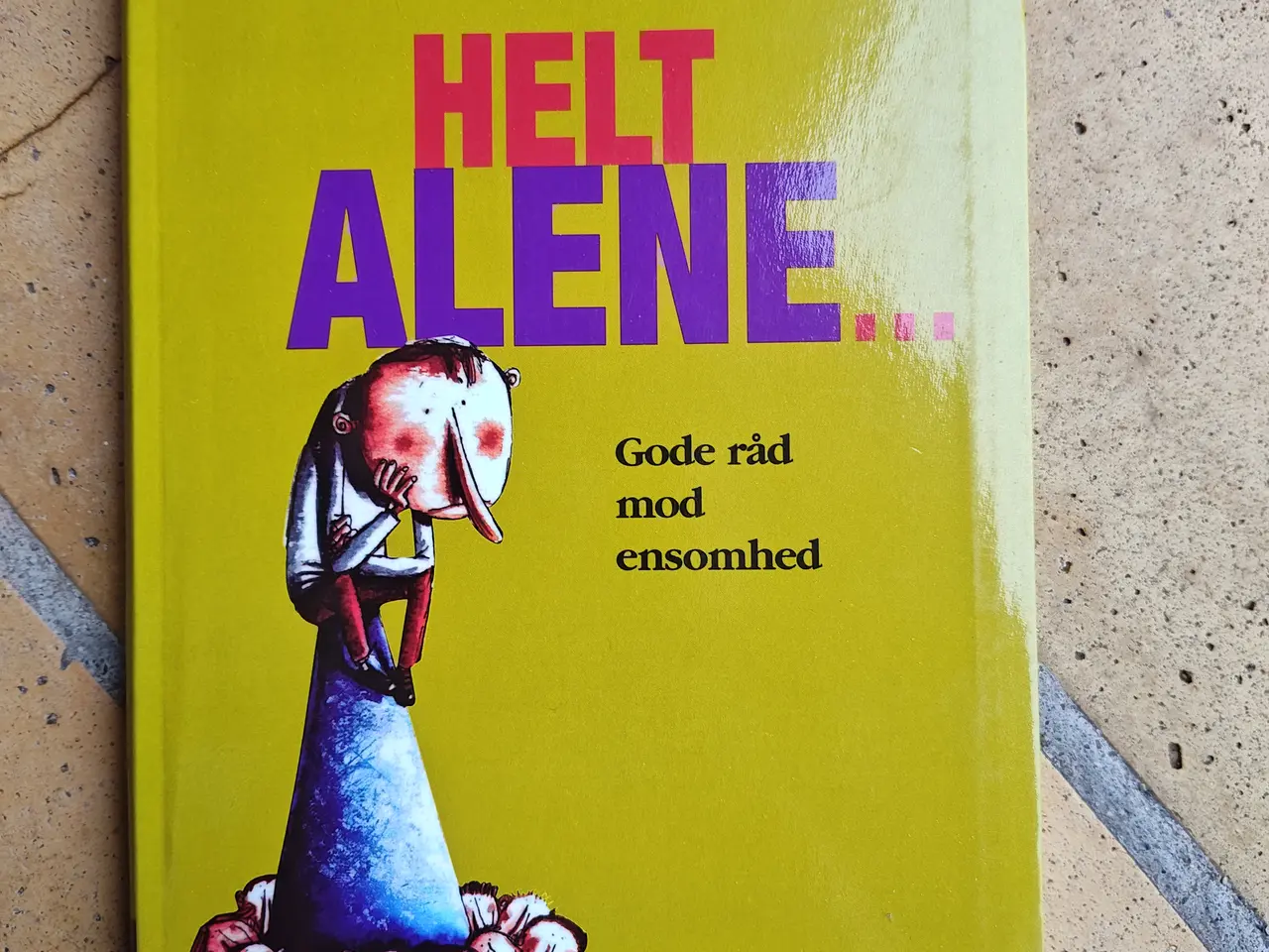 Billede 1 - Helt Alene ... Gode råd mod ensomhed BOG