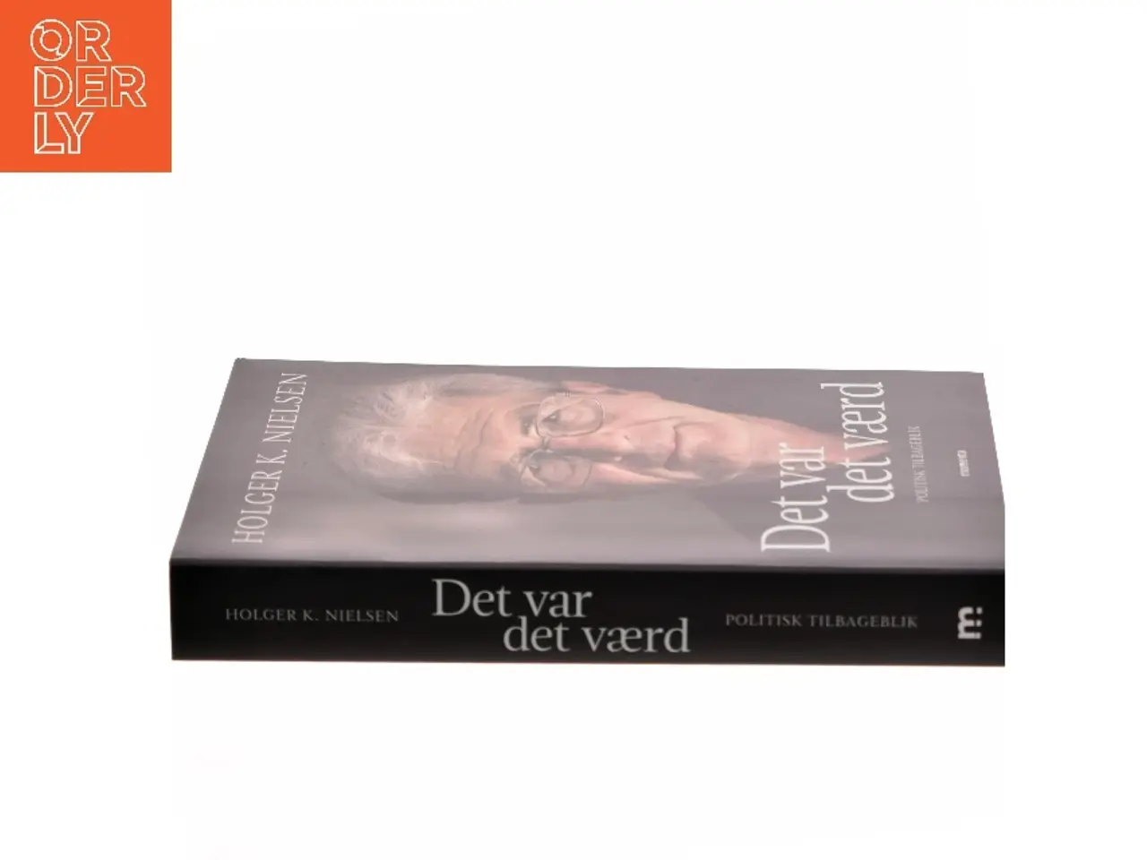 Billede 2 - Det var det værd : politisk tilbageblik af Holger K. Nielsen (f. 1950) (Bog)
