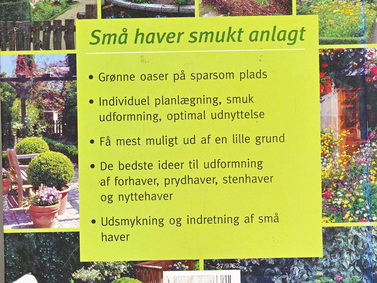 Billede 2 - SMÅ HAVER SMUKT ANLAGT