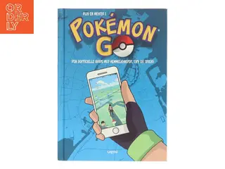 Bliv en mester i Pokémon Go : den uofficielle guide med hemmeligheder, tips og tricks af Bukku Otaku (Bog)