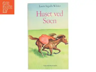 Huset ved Søen af Laura Ingalls Wilder (Bog)